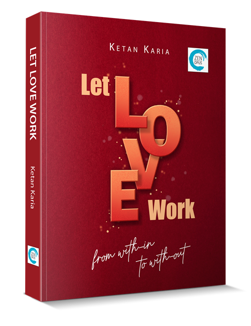Let Love Work from within to without